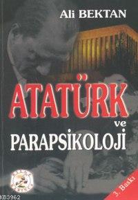 Atatürk ve Parapsikoloji - Ali Bektan | Yeni ve İkinci El Ucuz Kitabın