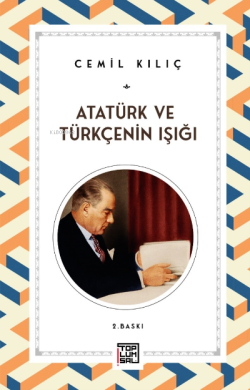 Atatürk ve Türkçenin Işığı - Cemil Kılıç | Yeni ve İkinci El Ucuz Kita