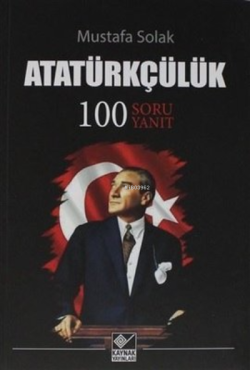 Atatürkçülük - Mustafa Solak | Yeni ve İkinci El Ucuz Kitabın Adresi