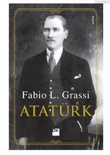 Atatürk - Fabio L. Grassi | Yeni ve İkinci El Ucuz Kitabın Adresi