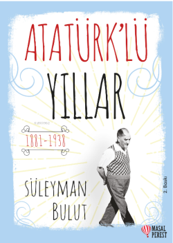 Atatürk'lü Yıllar - Süleyman Bulut | Yeni ve İkinci El Ucuz Kitabın Ad