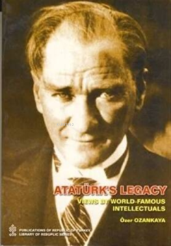 Ataturks Legacy Views By World Famous Intellectual - Özer Ozankaya | Y