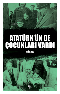 Atatürk'ün De Çocukları Vardı