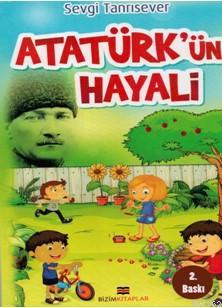 Atatürk'ün Hayali - Sevgi Tanrısever | Yeni ve İkinci El Ucuz Kitabın 