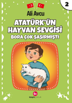 Atatürk'ün Hayvan Sevgisi – Bora Çok Şaşırmıştı(7+yaş)