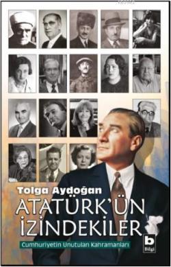 Atatürk'ün İzindekiler - Tolga Aydoğan | Yeni ve İkinci El Ucuz Kitabı