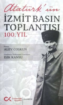 Atatürk'ün İzmit Basın Toplantısı 100.Yıl
