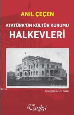 Atatürk'ün Kültür Kurumu Halkevleri - Anıl Çeçen | Yeni ve İkinci El U