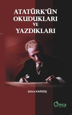 Atatürk'ün Okudukları ve Yazdıkları - Zehra Kardeş | Yeni ve İkinci El