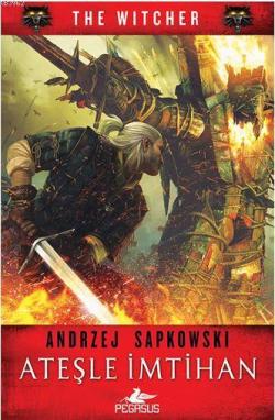 Ateşle İmtihan (The Witcher Serisi - 5) - Andrzej Sapkowski | Yeni ve 