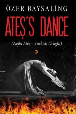 Ateş's Dance (Nejla Ateş – Turkish Delight)