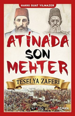 Atina'da Son Mehter - Teselya Zaferi - Hakkı Suat Yılmazer | Yeni ve İ