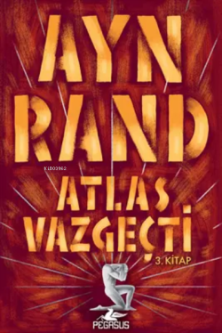 Atlas Vazgeçti - 3.Kitap - Ayn Rand | Yeni ve İkinci El Ucuz Kitabın A