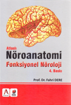 Atlaslı Nöroanatomi Fonksiyonel Nöroloji - Fahri Dere | Yeni ve İkinci