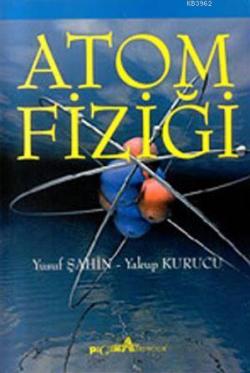 Atom Fiziği - Yusuf Şahin | Yeni ve İkinci El Ucuz Kitabın Adresi
