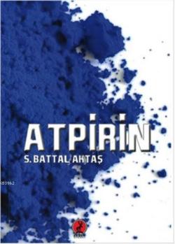 Atpirin - S. Battal Aktaş | Yeni ve İkinci El Ucuz Kitabın Adresi