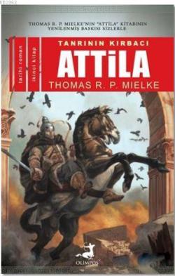 Attila 2 - Thomas R. P. Mielke | Yeni ve İkinci El Ucuz Kitabın Adresi