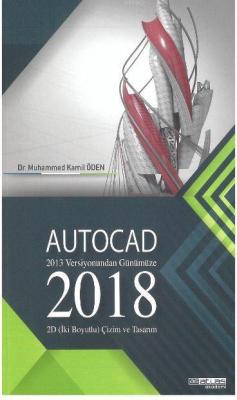Autocad 2018 - 2013 Versiyonundan Günümüze - Muhammed Kamil Öden | Yen