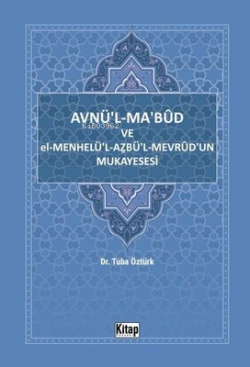 Avnü'l-Ma'bud ve El-Menhelü'l-Azbü'l-Mevrud'un Mukayesesi