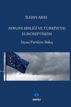 Avrupa Birliği ve Türkiye'de Euroseptisizm; Siyasi Partilere Bakış