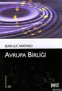 Avrupa Birliği - Jean-Luc Mathieu | Yeni ve İkinci El Ucuz Kitabın Adr