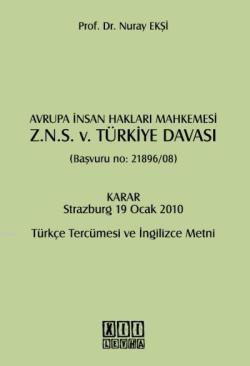 Avrupa İnsan Hakları Mahkemesi Z.N.S. v. Türkiye Davası - Nuray Ekşi |