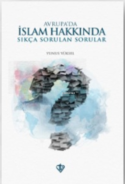 Avrupa'da İslam Hakkında Sıkça Sorulan Sorular