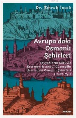 Avrupa'daki Osmanlı Şehirleri - Emrah İstek | Yeni ve İkinci El Ucuz K