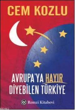 Avrupaya Hayır Diyebilen Türkiye - Cem Kozlu | Yeni ve İkinci El Ucuz 