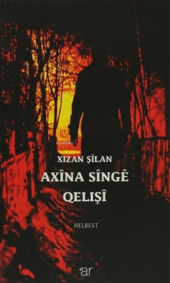 Axina Singe Qelışi - Xızan Şilan | Yeni ve İkinci El Ucuz Kitabın Adre