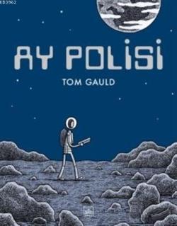 Ay Polisi - Tom Gauld | Yeni ve İkinci El Ucuz Kitabın Adresi