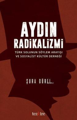 Aydın Radikalizmi - Şura Gürel | Yeni ve İkinci El Ucuz Kitabın Adresi