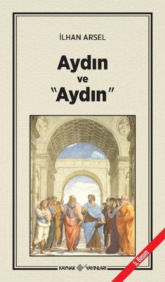 Aydın ve "Aydın" - İlhan Arsel | Yeni ve İkinci El Ucuz Kitabın Adresi