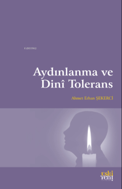 Aydınlanma ve Dinî Tolerans - Ahmet Erhan Şekerci | Yeni ve İkinci El 
