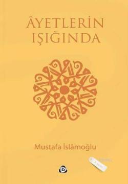 Ayetlerin Işığında - Mustafa İslamoğlu | Yeni ve İkinci El Ucuz Kitabı
