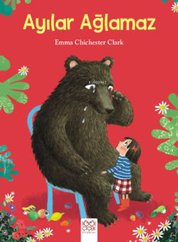 Ayılar Ağlamaz - Emma Chichester Clark | Yeni ve İkinci El Ucuz Kitabı