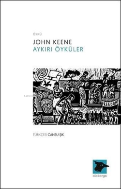 Aykırı Öyküler - John Keene | Yeni ve İkinci El Ucuz Kitabın Adresi