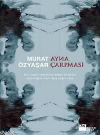 Ayna Çarpması - Murat Özyaşar | Yeni ve İkinci El Ucuz Kitabın Adresi