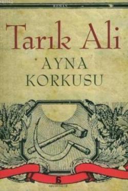 Ayna Korkusu - Tarık Ali | Yeni ve İkinci El Ucuz Kitabın Adresi