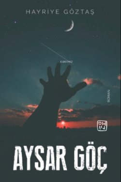 Aysar Göç - Hayriye Göztaş | Yeni ve İkinci El Ucuz Kitabın Adresi