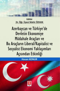Azerbaycan ve Türkiye’de Devletin Ekonomiye Müdahale Araçları ve Bu Ar
