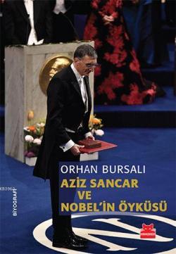 Aziz Sancar ve Nobel'in Öyküsü - Orhan Bursalı | Yeni ve İkinci El Ucu