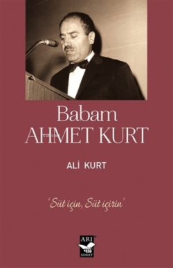 Babam Ahmet Kurt - Ali Kurt | Yeni ve İkinci El Ucuz Kitabın Adresi