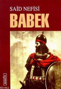 Babek - Said Nefisi | Yeni ve İkinci El Ucuz Kitabın Adresi