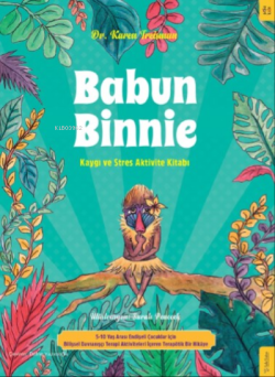 Babun Binnie;Kaygı ve Stres Aktivite Kitabı