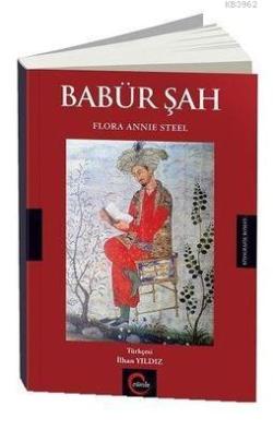 Babür Şah - Flora Annie Steel | Yeni ve İkinci El Ucuz Kitabın Adresi