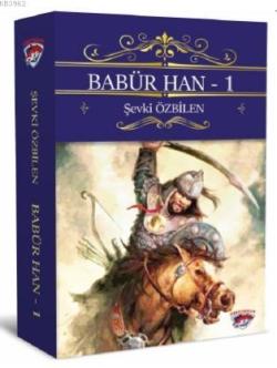 Babür Han - 1 - Şevki Özbilen | Yeni ve İkinci El Ucuz Kitabın Adresi