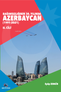 Bağımsızlığının 30 Yılında Azerbaycan Cilt - 2 - Eyüp Zengin | Yeni ve