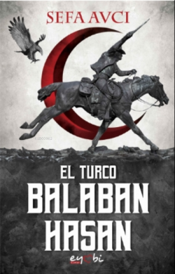 Balaban Hasan - El Turco - Sefa Avcı | Yeni ve İkinci El Ucuz Kitabın 
