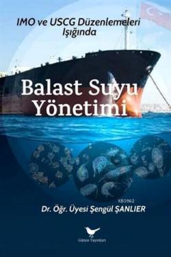 Balast Suyu Yönetimi - Şengül Şanlıer | Yeni ve İkinci El Ucuz Kitabın
